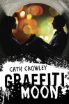 Book cover for Graffiti Moon by Cath Crowley