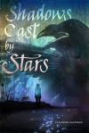 Book cover for Shadows Cast By Stars by Catherine Knutsson