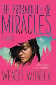 Book cover for The Probability of Miracles by Wendy Wunder