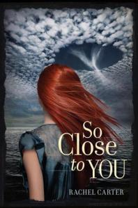 Book cover for So Close To you by Rachel Carter