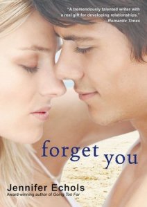 Book cover for Forget You by Jennifer Echols