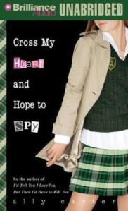 Book cover for Cross My Heart and Hope to Spy by Ally Carter