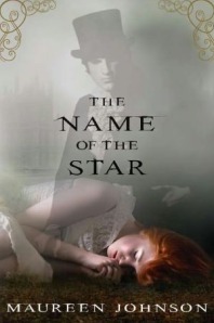book cover for The Name of the Star by Maureen Johnson