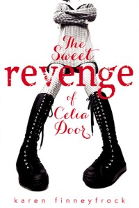 book cover for the sweet revenge of celia door by karen finneyfrock