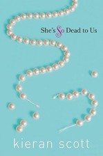 Book cover for She's So Dead to Us by Kieran Scott