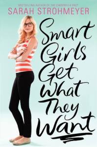book cover for Smart Girls Get What They Want by Sarah Strohmeyer